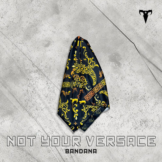 NOT YOUR VERSACE BANDANA